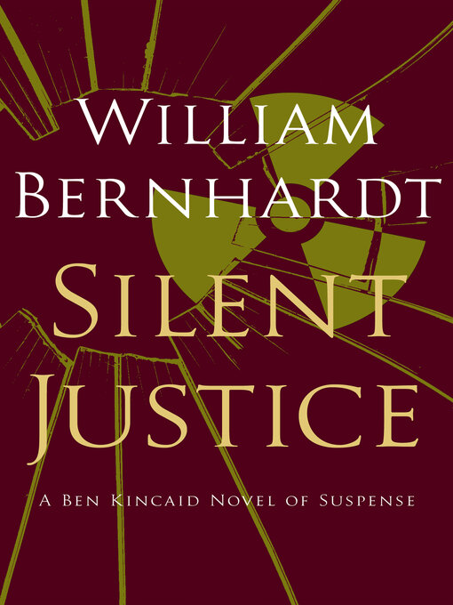 Title details for Silent Justice by William Bernhardt - Wait list